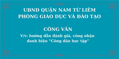 Công văn về việc hướng dẫn đánh giá, công nhân danh hiệu  Công dân học tập 