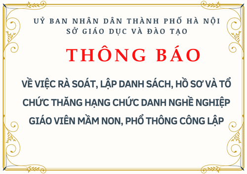 Thông báo về việc rà soát, lập danh sách, hồ sơ và tổ chức thăng hạng chức danh nghề nghiệp giáo viên mầm non, phổ thông công lập