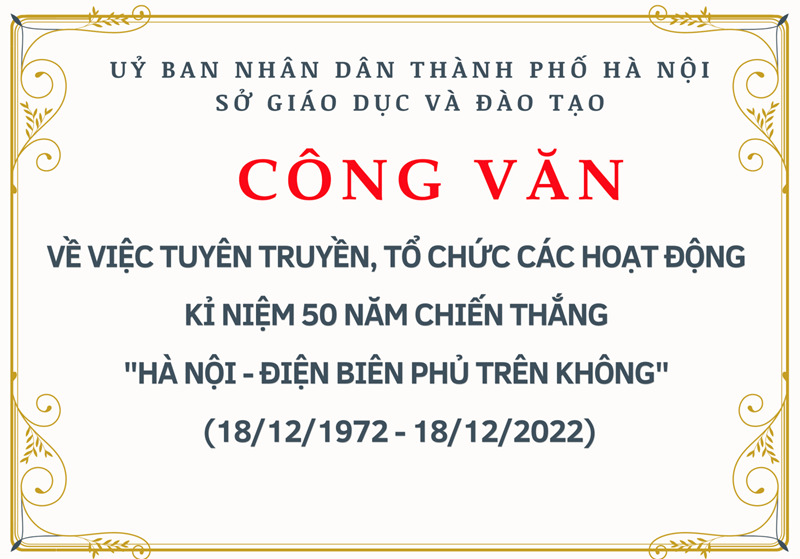 Công văn về việc tuyên truyền, tổ chức các hoạt động kỉ niệm 50 năm chiến thắng  hà nội - điện biên phủ trên không  (18/12/1972 - 18/12/2022)