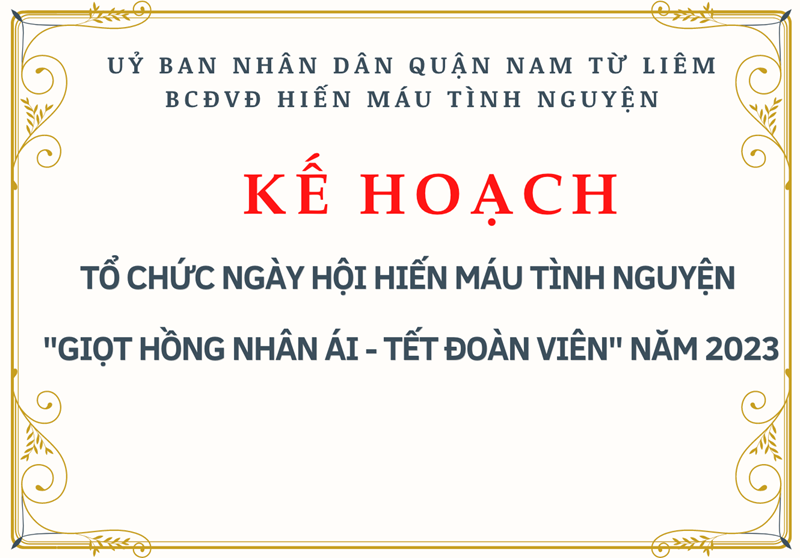 Kế hoạch tổ chức ngày hội hiến máu tình nguyện   giọt hồng nhân ái - tết đoàn viên  năm 2023