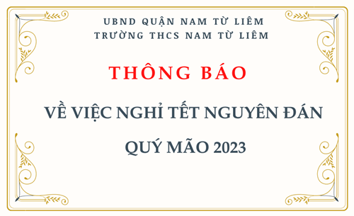 Thông báo về việc nghỉ tết nguyên đán  quý mão 2023