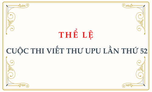 Thể lệ cuộc thi viết thư upu lần thứ 52