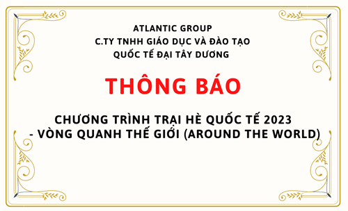 Thông báo: chương trình trại hè quốc tế 2023 - vòng quanh thế giới (around the world)