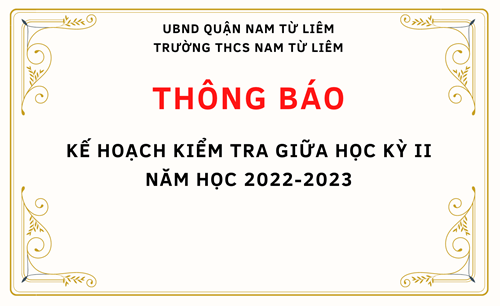 Thông báo: kế hoạch kiểm tra giữa học kỳ ii năm học 2022-2023