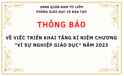 THÔNG BÁO: Về việc triển khai tặng kỉ niệm chương  Vì sự nghiệp giáo dục  năm 2023