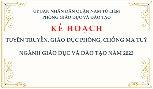 KẾ HOẠCH: Tuyên truyền, giáo dục phòng, chống ma tuý ngành Giáo dục và Đào tạo năm 2023