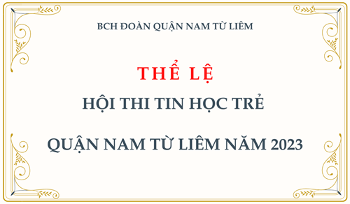 THỂ LỆ: Hội thi Tin học trẻ quận Nam Từ Liêm năm 2023