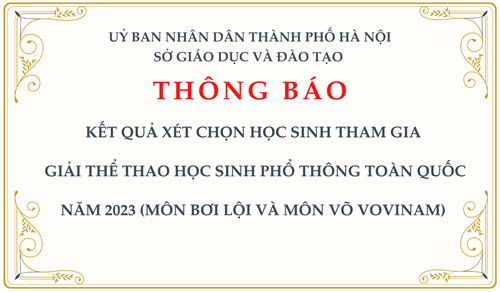 Thông báo: kết quả xét chọn học sinh tham gia  giải thể thao học sinh phổ thông toàn quốc năm 2023 (môn bơi lội và môn võ vovinam)