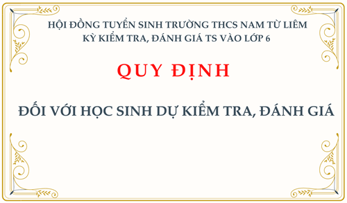 Thông báo: quy định đối với học sinh dự kiểm tra, đánh giá