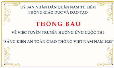 Thông báo: về việc tuyên truyền hưởng ứng cuộc thi   sáng kiến an toàn giao thông việt nam năm 2023 