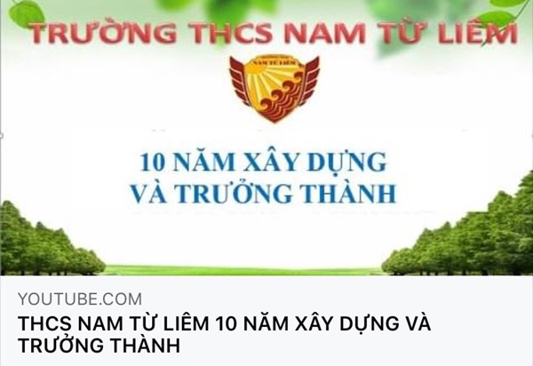 VIDEO  Trường THCS Nam Từ Liêm 10 năm xây dựng và trưởng thành 