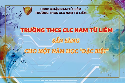 Trường thcs chất lượng cao nam từ liêm sẵn sàng cho một năm học  đặc biệt 