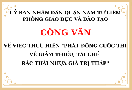 Công văn về việc thực hiện  Phát động cuộc thi về giảm thiểu, tái chế  rác thải nhựa giá trị thấp 