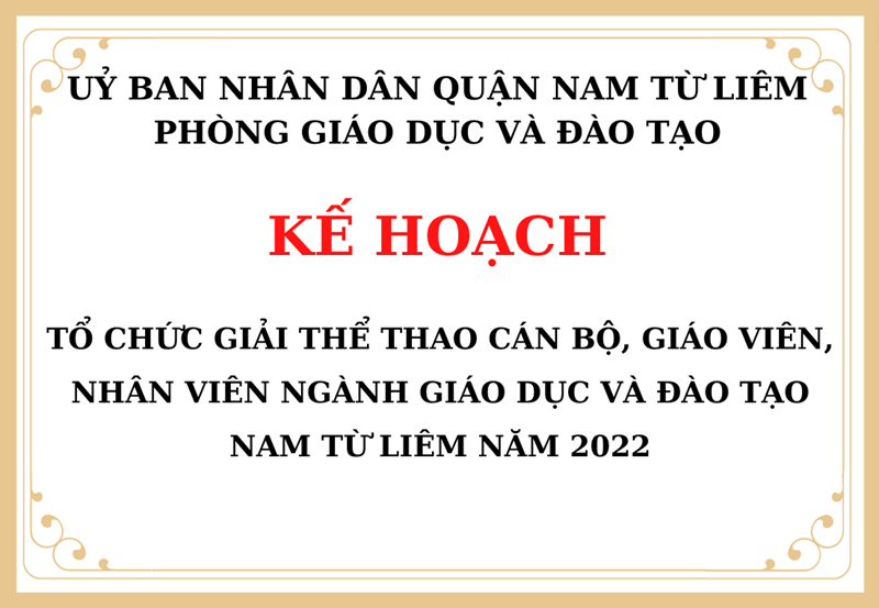 KẾ HOẠCH: Tổ chức Giải Thể thao cán bộ, giáo viên, nhân viên ngành Giáo dục và Đào tạo Nam Từ Liêm năm 2022