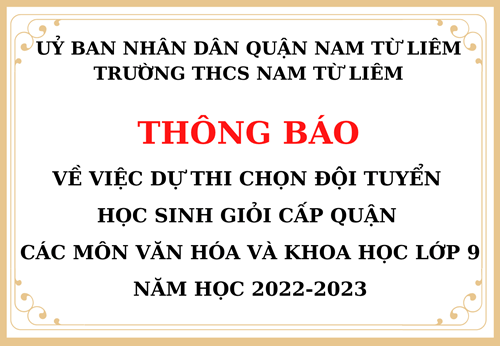 Thông báo: Về việc dự thi chọn đội tuyển học sinh giỏi cấp Quận  các môn văn hóa và khoa học lớp 9 năm học 2022-2023