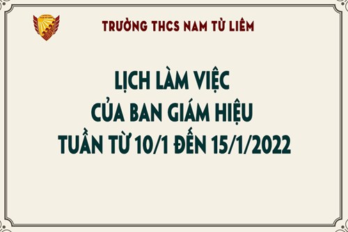 Lịch làm việc của ban giám hiệu tuần từ 10/1 đến 15/1/2022