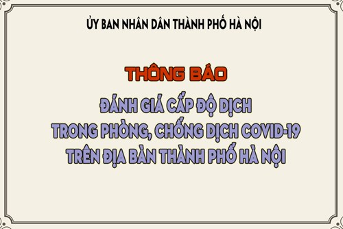 Thông báo cấp độ dịch trong phòng, chống dịch Covid-19 trên địa bàn thành phố Hà Nội