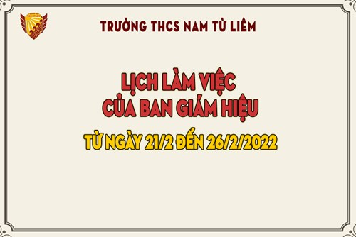 Lịch làm việc của Ban Giám hiệu từ ngày 21/2 đến 26/2/2022