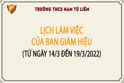 Lịch làm việc của Ban Giám hiệu từ ngày 14/3 đến 19/3/2022