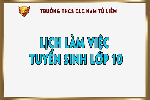 Lịch làm việc tuyển sinh lớp 10