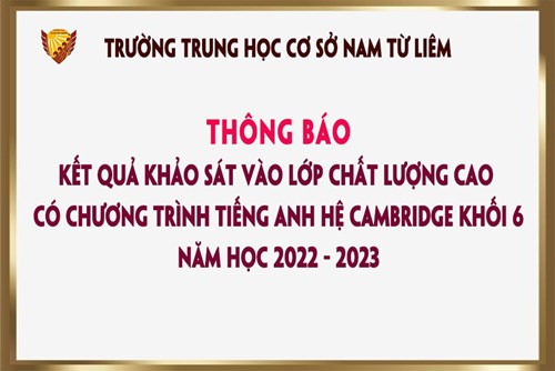 Kết quả khảo sát vào lớp CLC có chương trình tiếng Anh hệ Cambridge khối 6 - Năm học 2022-2023