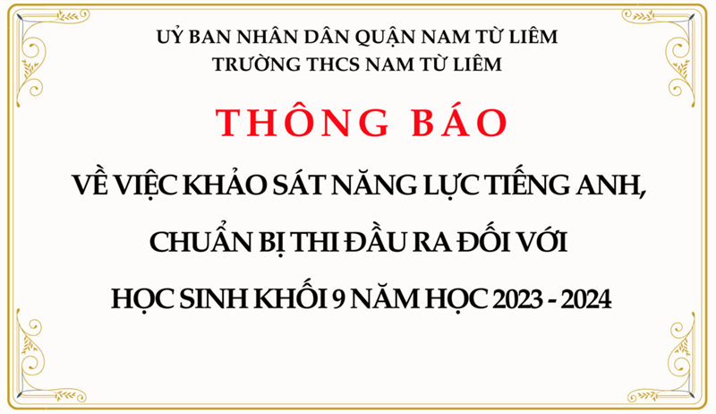 Thông báo: về việc khảo sát năng lực Tiếng Anh, chuẩn bị thi đầu ra đối với học sinh khối 9 năm học 2023 - 2024