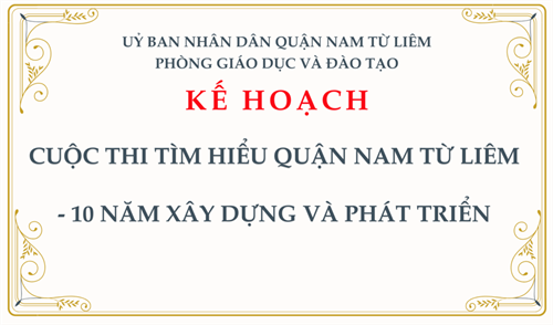 Kế hoạch: cuộc thi tìm hiểu quận nam từ liêm - 10 năm xây dựng và phát triển