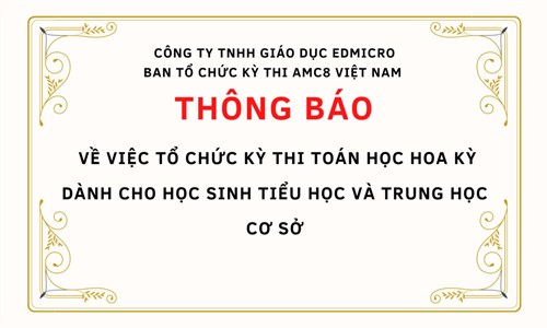 Thông báo về việc tổ chức Kỳ thi Toán học Hoa Kỳ dành cho học sinh Tiểu học và Trung học cơ sở