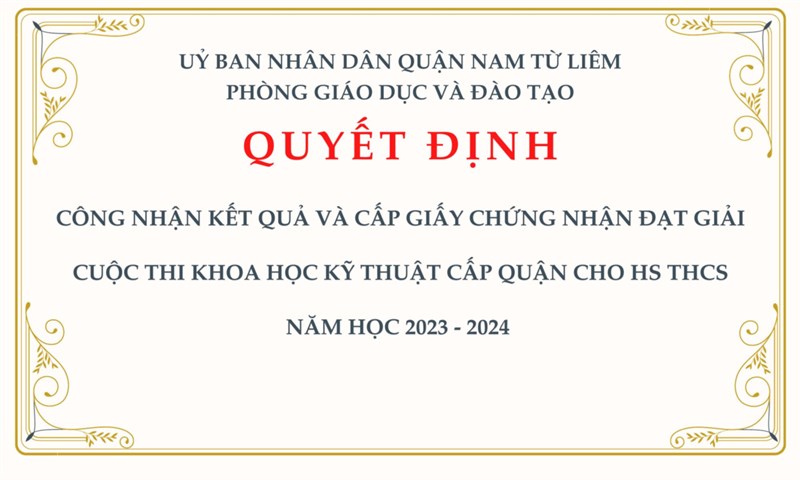 Quyết định Công nhận kết quả và cấp giấy chứng nhận đạt giải cuộc thi khoa học kỹ thuật cấp Quận cho học sinh Trung học cơ sở