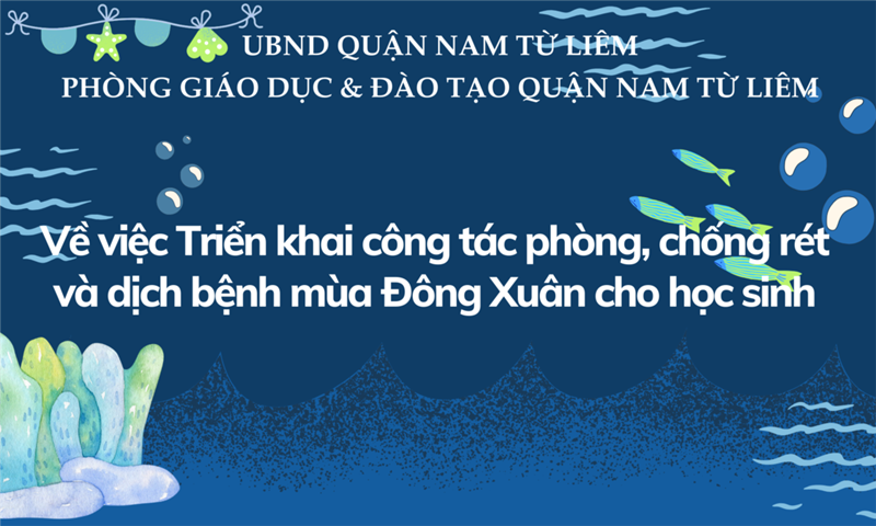 Về việc Triển khai công tác phòng, chống rét và dịch bệnh mùa Đông Xuân cho học sinh
