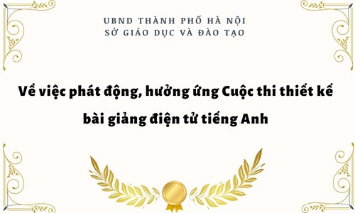 Về việc phát động, hưởng ứng Cuộc thi thiết kế bài giảng điện tử tiếng Anh