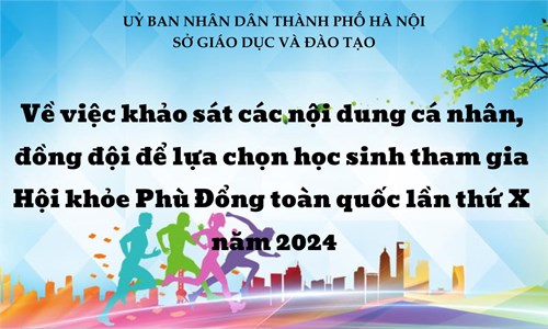 Về việc khảo sát các nội dung cá nhân, đồng đội lựa chọn học sinh tham gia Hội khỏe Phù Đổng toàn quốc lần thứ X năm 2024