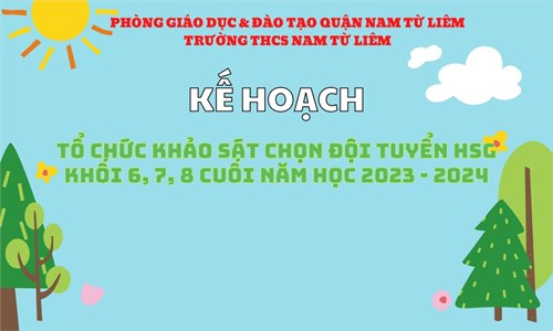 Trường THCS Nam Từ Liêm tổ chức kì thi tuyển chọn Đội tuyển học sinh giỏi khối 6, 7, 8