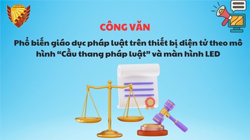 Công văn về việc đẩy mạnh tuyên truyền, phổ biến pháp luật trên thiết bị điện tử theo mô hình  Cầu thang pháp luật  và màn hình Led