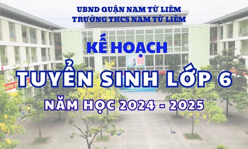 Kế hoạch Tuyển sinh Lớp 6 năm học 2024 - 2025