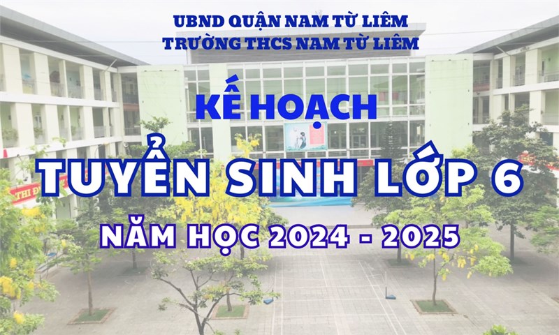 Kế hoạch Tuyển sinh Lớp 6 năm học 2024 - 2025