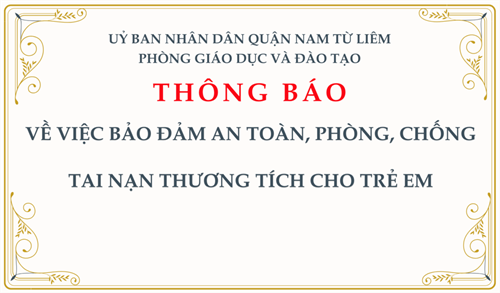 Thông báo: về việc bảo đảm an toàn, phòng, chống tai nạn thương tích cho trẻ em