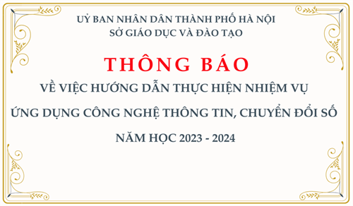 Thông báo: về việc hướng dẫn thực hiện nhiệm vụ ứng dụng công nghệ thông tin, chuyển đổi số năm học 2023 - 2024