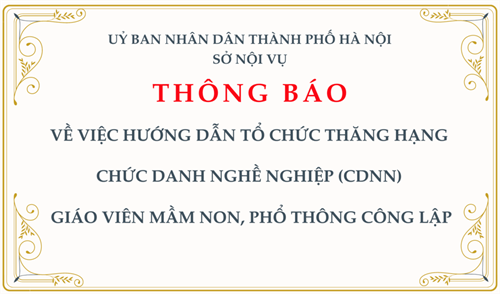 Thông báo: về việc hướng dẫn tổ chức thăng hạng chức danh nghề nghiệp (CDNN) giáo viên mầm non, phổ thông công lập